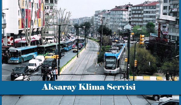Aksaray Klima Servisi