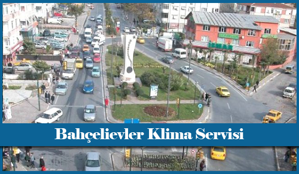 Bahçelievler Klima Servisi