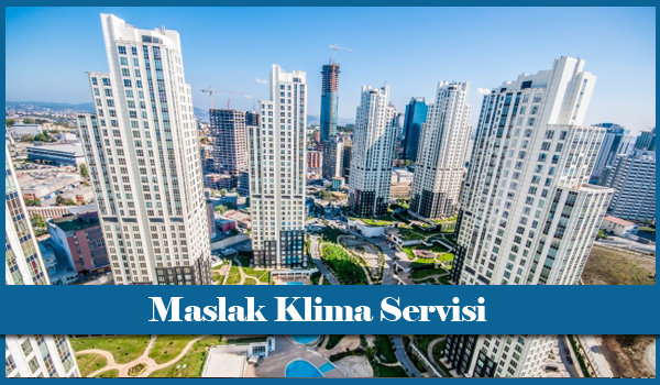 Maslak Klima Servisi