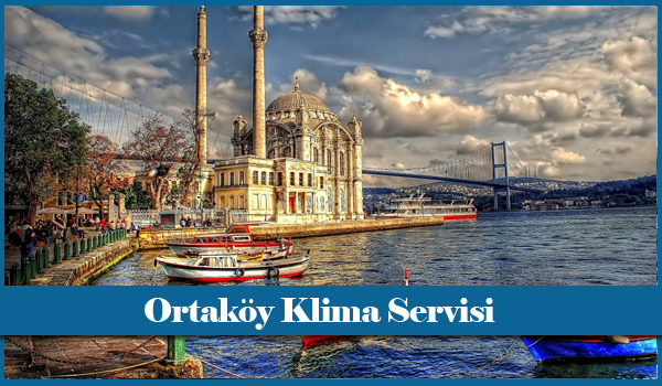Ortaköy Klima Servisi