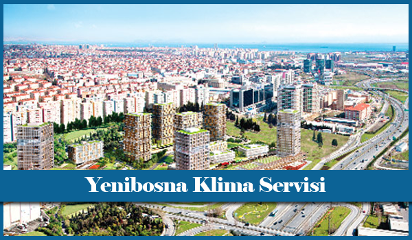 Yenibosna Klima Servisi