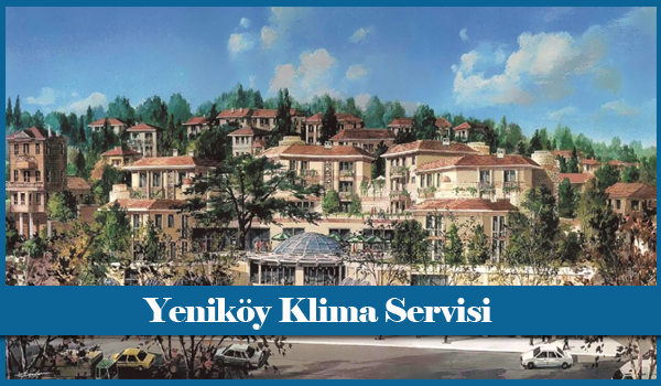 Yeniköy Klima Servisi
