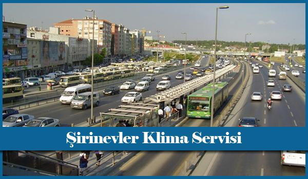 Şirinevler Klima Servisi