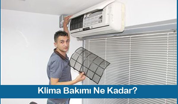 Klima Bakımı Ne Kadar? Klima Bakımı Ne Kadar?